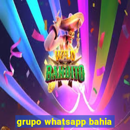 grupo whatsapp bahia